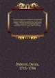 Oeuvres comple?tes de Diderot, revues sur les e?ditions originales, comprenant ce qui a e?te? publie? a? diverses e?poques et les manuscrits ine?dits, conserve?s a? la Bibliothe?que de l’Ermitage, notices, notes, table analytique, Denis Diderot 
