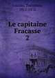 Le capitaine Fracasse. 2, Theophile Gautier 