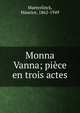 Monna Vanna; pi?ce en trois actes, Maeterlinck, Maurice, 1862-1949 