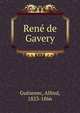 Rene de Gavery, Gu?zenec, Alfred, 1823-1866 