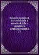 Soupis pamatek historickych a umeleckych v republice Ceskoslovenske, Cesk? akademie ved a umen?. Archaeologick? komise,Nemecka spolecnost ved a umen? pro republiku Ceskoslovenskou,Hl?vka, Josef, 1831-1908,Podlaha, Ant. (Anton?n), 1865-1932 