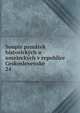 Soupis pamatek historickych a umeleckych v republice Ceskoslovenske, Cesk? akademie ved a umen?. Archaeologick? komise,Nemecka spolecnost ved a umen? pro republiku Ceskoslovenskou,Hl?vka, Josef, 1831-1908,Podlaha, Ant. (Anton?n), 1865-1932 