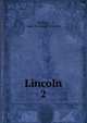 Lincoln. 2, Phillips, Isaac N. (Isaac Newton) 