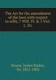The Act for the amendment of the laws with respect to wills, 7 Will. IV. & 1 Vict. c. 26;, Deane, James Parker, Sir, 1812-1902 