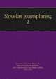 Novelas exemplares;. 2, Saavedra Miguel Cervantes 