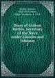 Diary of Gideon Welles, Secretary of the Navy under Lincoln and Johnson. 1, Welles, Gideon, 1802-1878,Welles, Edgar Thaddeus, d. 1914 