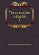 Texas studies in English. 1, University of Texas,University of Texas. Studies in English 