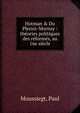 Hotman & Du Plessis-Mornay : th?ories politiques des r?form?s, au 16e si?cle, Moussiegt, Paul 