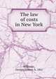 The law of costs in New York, Milliman, George Elmore, b. 1861 