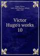Victor Hugo's works, Victor Hugo 