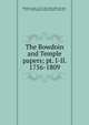 The Bowdoin and Temple papers; pt. I-II. 1756-1809, Bowdoin, James, 1726-1790,Temple, John, Sir, bart., 1732-1798,Winthrop, Thomas Lindall, 1760-1841 