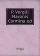 P. Vergili Maronis Carmina ed, Johann P. Glock 