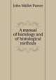 A manual of histology and of histological methods, John Mallet Purser 