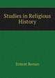 Studies in Religious History, Эрнест Ренан 