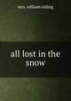 All lost in the snow, mrs. william olding 