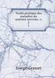 Trait pratique des maladies du systme nerveux. v. 2. 1, Joseph Grasset 