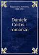 Daniele Cortis : romanzo, Fogazzaro Antonio 