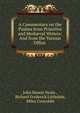 A Commentary on the Psalms from Primitive and Medi?val Writers: And from the Various Office ., John Mason Neale , Richard Frederick Littledale, Miles Coverdale 