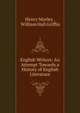 English Writers: An Attempt Towards a History of English Literature, Morley, Henry, 1822-1894 
