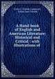 A Hand-book of English and American Literature: Historical and Critical : with Illustrations of ., Esther J Trimble Lippincott, Esther Jane Trimble 