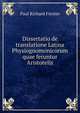 Dissertatio de translatione Latina Physiognomonicorum quae feruntur Aristotelis, Paul Richard Forster 