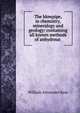 The blowpipe, in chemistry, mineralogy and geology: containing all known methods of anhydrous ., William Alexander Ross 