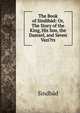 The Book of Sindib?d: Or, The Story of the King, His Son, the Damsel, and Seven Vazi?rs, Sindbad 