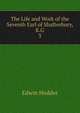 The Life and Work of the Seventh Earl of Shaftesbury, K.G.. 3, Hodder Edwin 