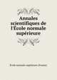 Annales scientifiques de l'?cole normale sup?rieure, ?cole normale sup?rieure (France) 