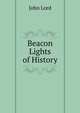 Beacon Lights of History, John Lord 