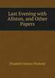 Last Evening with Allston, and Other Papers, Elizabeth Palmer Peabody 