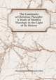 The Continuity of Christian Thought: A Study of Modern Theology in the Light of Its History, Alexander Viets Griswold Allen 
