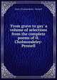 'From grave to gay' a volume of selections from the complete poems of H. Cholmondeley-Pennell, Cholmondeley-Pennell, H. (Henry), 1837-1915 