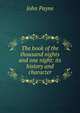 The book of the thousand nights and one night: its history and character, John Payne 