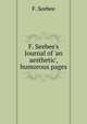 F. Seebee's Journal of 'an aesthetic', humorous pages, F. Seebee 