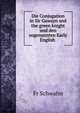 Die Conjugation in Sir Gawayn and the green knight und den sogenannten Early English ., Fr. Schwahn 