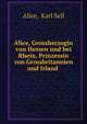 Alice, Grossherzogin von Hessen und bei Rhein, Prinzessin von Grossbritannien und Irland ., Alice, Karl Sell 