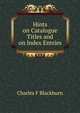 Hints on Catalogue Titles and on Index Entries, Charles F. Blackburn 
