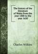 The history of the literature of Wales from the year 1300 to the year 1650, Charles Wilkins 
