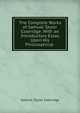 The Complete Works of Samuel Taylor Coleridge: With an Introductory Essay Upon His Philosophical ., Samuel Taylor Coleridge 