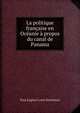 La politique francaise en Oceanie a propos du canal de Panama, Paul Eugene Louis Deschanel 