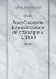 EncyClopedie internationale de chirurgie v. 7, 1888, John Ashhurst 