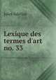 Lexique des termes d`art. no. 33, Jules Adeline 