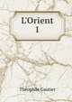 L'Orient, Theophile Gautier 