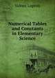 Numerical Tables and Constants in Elementary Science, Sidney Lupton 