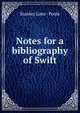 Notes for a bibliography of Swift, Stanley Lane- Poole 
