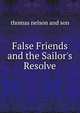 False Friends and the Sailor's Resolve, thomas nelson and son 