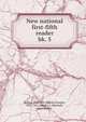 New national first-fifth reader. bk. 5, Barnes, Charles J. (Charles Joseph), 1837-1921,Hawkes, J. Marshall, joint author 