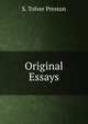 Original Essays, S. Tolver Preston 