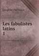Les fabulistes latins. 1, Leopold Hervieux 